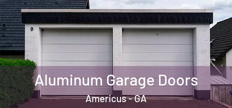  Aluminum Garage Doors Americus - GA
