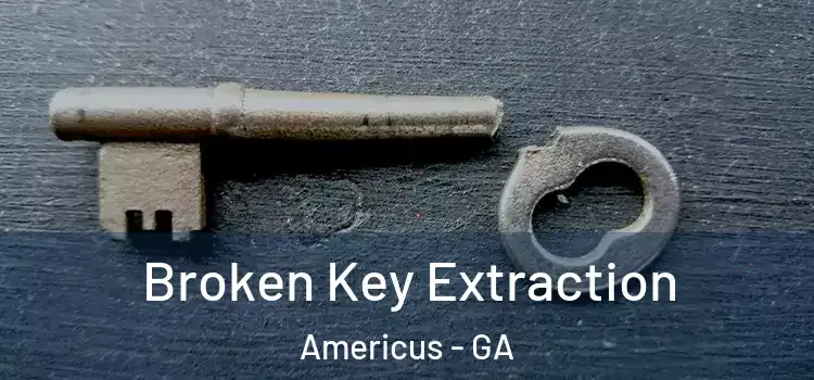  Broken Key Extraction Americus - GA