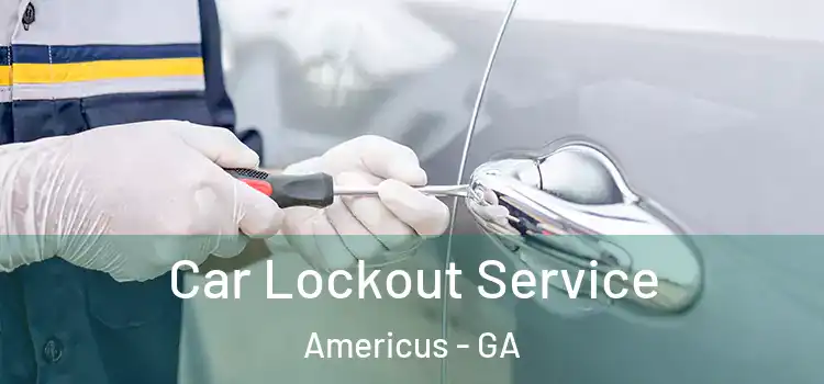 Car Lockout Service Americus - GA
