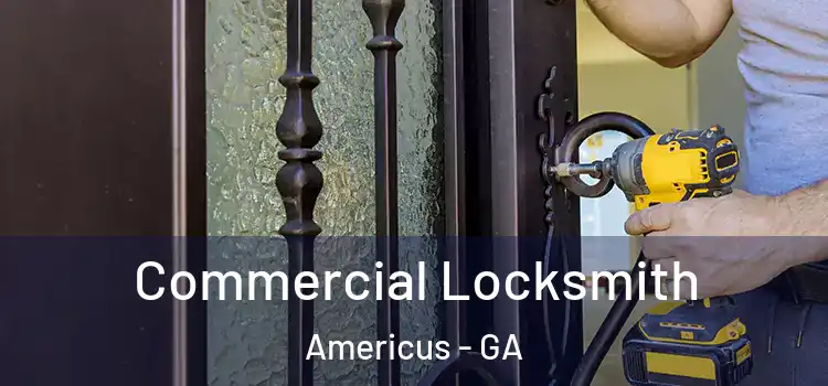 Commercial Locksmith Americus - GA