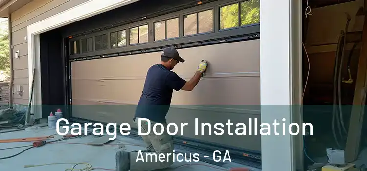  Garage Door Installation Americus - GA