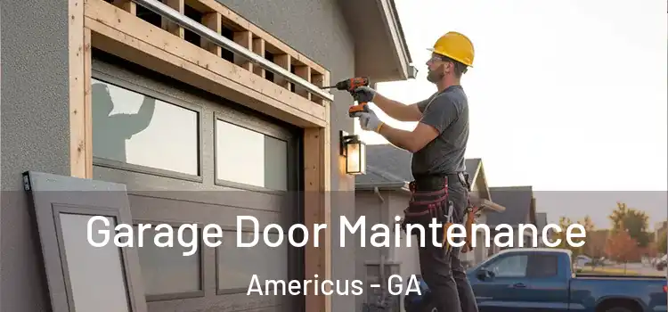 Garage Door Maintenance Americus - GA