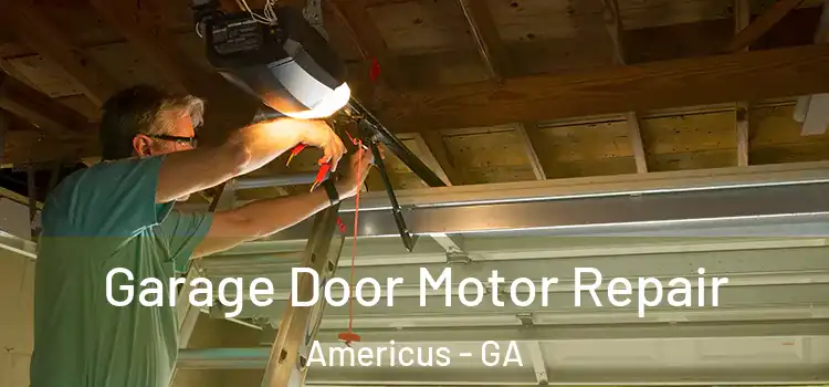  Garage Door Motor Repair Americus - GA