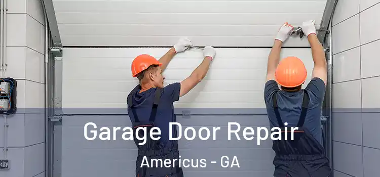 Garage Door Repair Americus - GA