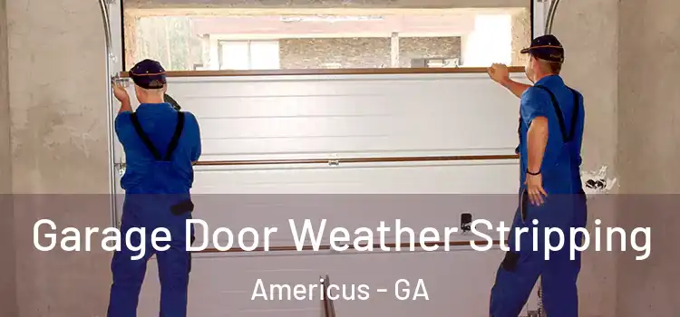  Garage Door Weather Stripping Americus - GA