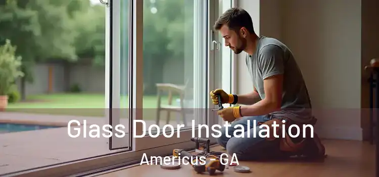 Glass Door Installation Americus - GA