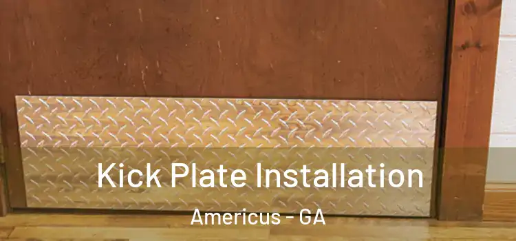 Kick Plate Installation Americus - GA