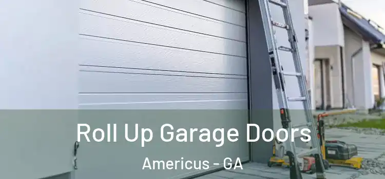  Roll Up Garage Doors Americus - GA