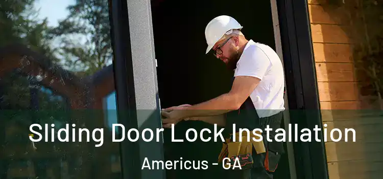 Sliding Door Lock Installation Americus - GA