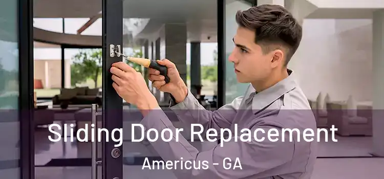 Sliding Door Replacement Americus - GA