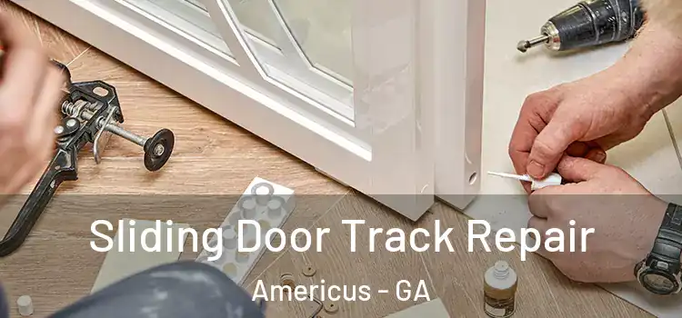 Sliding Door Track Repair Americus - GA