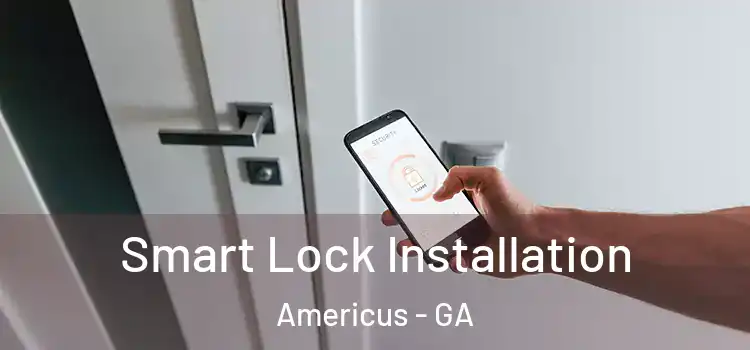  Smart Lock Installation Americus - GA