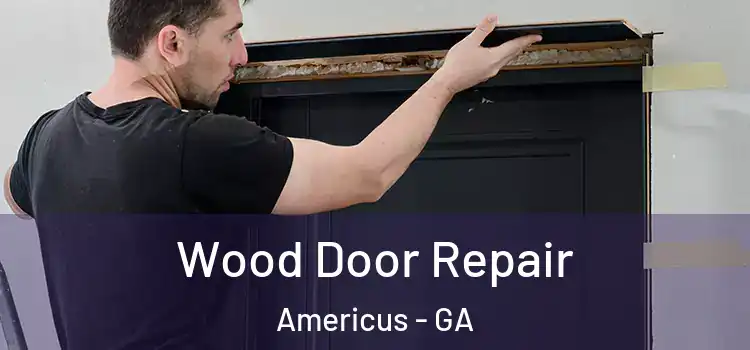  Wood Door Repair Americus - GA